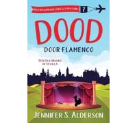 Jennifer S Alderson Dood door flamenco (Tascabile)