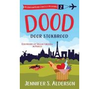Jennifer S Alderson Dood door stokbrood (Tascabile)