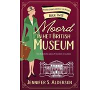 Jennifer S Alderson Moord in het British Museum (Tascabile)