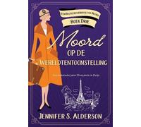 Jennifer S Alderson Moord op de Wereldtentoonstelling (Tascabile)