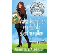 Jennifer S Alderson Valse kunst en verdachte sterfgevallen (Tascabile)