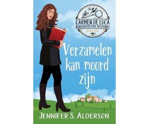 Jennifer S Alderson Verzamelen kan moord zijn (Tascabile)