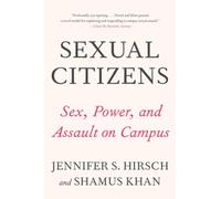 Jennifer S. Hirsch Shamus Khan Sexual Citizens (Tascabile)