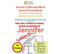 Jennifer’s Ultimate Word Search Puzzle Book - 50 Personalized Puzzles Created Just for Jennifer: A Custom Name Word Search Activity Book | Unique Gift ... Relief | Brain Exercise that Strengthens