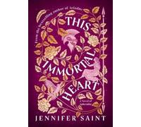 This Immortal Heart: A Novel of Aphrodite