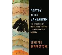 Jennifer Scappettone Poetry After Barbarism (Tascabile) Literature Now