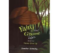 Jennifer Schmidig Fairy and Gnome Tales - Book Four (Tascabile)