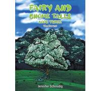 Jennifer Schmidig Fairy and Gnome Tales - Book Three (Tascabile)
