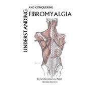 Jennifer Schnellmann Understanding and Conquering Fibromyalgia (Tascabile)