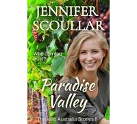 Jennifer Scoullar Paradise Valley: 8 (Tascabile) Wild Australia Stories