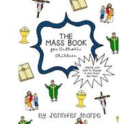 Jennifer Sharpe The Mass Book for Catholic Children (Tascabile)
