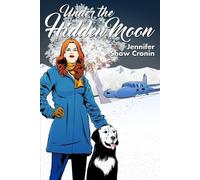 Jennifer Shaw Cronin Under the Hidden Moon (Tascabile)