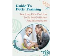 Jennifer Silva Guide To Potty Training (Tascabile)