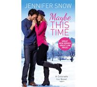 Jennifer Snow Maybe This Time (Tascabile) Colorado Ice