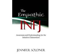Jennifer Soldner The Empathic INFJ (Tascabile)