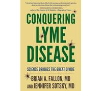Jennifer Sotsky Brian A. Fallon Conquering Lyme Disease (Tascabile)