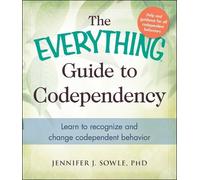 Jennifer Sowle The Everything Guide to Codependency (Tascabile)