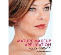 Jennifer Stepanik Mature Makeup Application Made Simple (Tascabile)