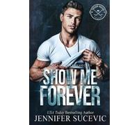 Jennifer Sucevic Show Me Forever (Tascabile) Chicago Railers Hockey