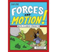 Jennifer Swanson Explore Forces and Motion (Tascabile)