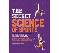 Jennifer Swanson The Secret Science of Sports (Tascabile)