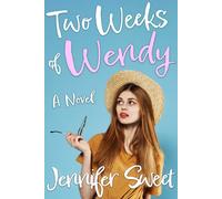 Jennifer Sweet Two Weeks of Wendy: A Gradual Feminization Novel (Tascabile)