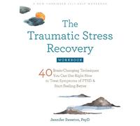 Jennifer Sweeton The Traumatic Stress Recovery Workbook (Tascabile)