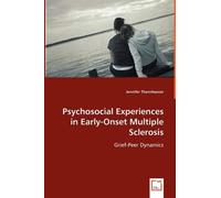 Jennifer Thannh Psychosocial Experiences in Early-Onset Multiple Scl (Tascabile)