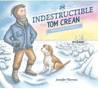Jennifer Thermes Indestructible Tom Crean (Copertina rigida)