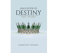 Jennifer Thomas Daughter of Destiny: Final Victory (Copertina rigida)