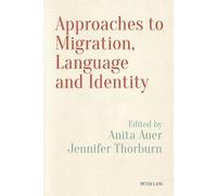 Jennifer Thorburn Approaches to Migration, Language and Identity (Tascabile)