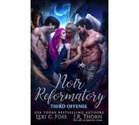 Jennifer Thorn J R Thorn Lexi C Foss Noir Reformatory (Tascabile)