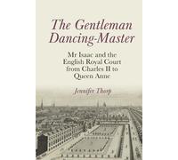 Jennifer Thorp The Gentleman Dancing-Master (Copertina rigida)