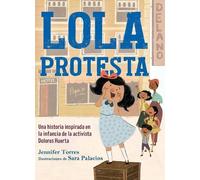 Jennifer Torres Lola protesta: Una historia inspirada en la i (Copertina rigida)