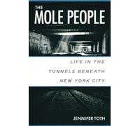 Jennifer Toth The Mole People (Tascabile)