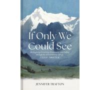 Jennifer Trafton If Only We Could See (Tascabile)