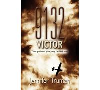 Jennifer Truman 9132 VICTOR Three Got Into a Plane, Only I Walked A (Tascabile)