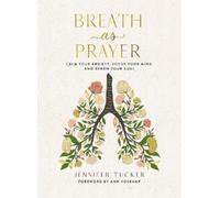 Jennifer Tucker Breath as Prayer (Copertina rigida)