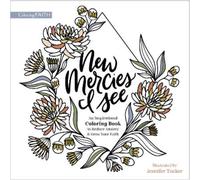 Jennifer Tucker New Mercies I See (Tascabile) Coloring Faith