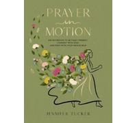 Jennifer Tucker Prayer in Motion (Copertina rigida)
