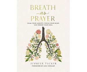 Jennifer Tucker Tucker Jennifer Breath as Prayer (Copertina rigida)