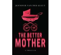 Jennifer Van Der Kleut Van Der Kleut, Jennifer The Better Mother (Tascabile)