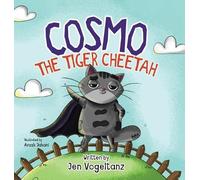 Jennifer Vogeltanz Cosmo the Tiger Cheetah (Copertina rigida)
