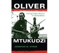Jennifer W. Kyker Oliver Mtukudzi (Tascabile) African Expressive Cultures