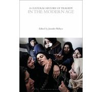 Jennifer Wallace A Cultural History of Tragedy in the Modern Age (Tascabile)