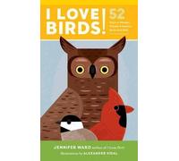 Jennifer Ward Alexander Vidal I Love Birds (Tascabile)