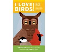 Jennifer Ward Alexander Vidal I Love Birds (Tascabile)