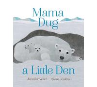Jennifer Ward Mama Dug a Little Den (Copertina rigida)
