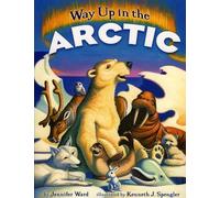 Jennifer Ward Way Up in the Arctic (Copertina rigida)