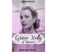 Jennifer Warner Grace Kelly of Monaco (Tascabile)